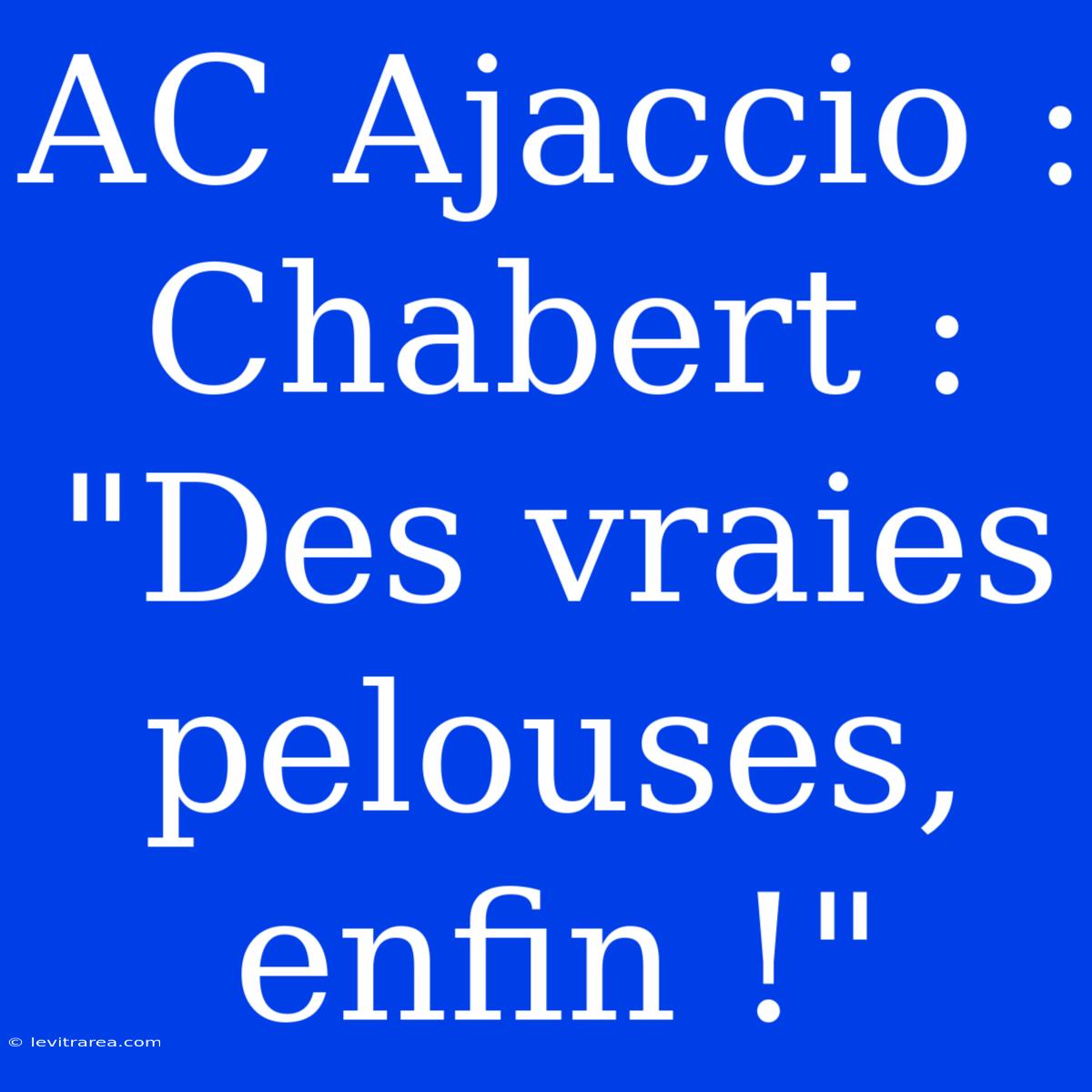 AC Ajaccio : Chabert : 