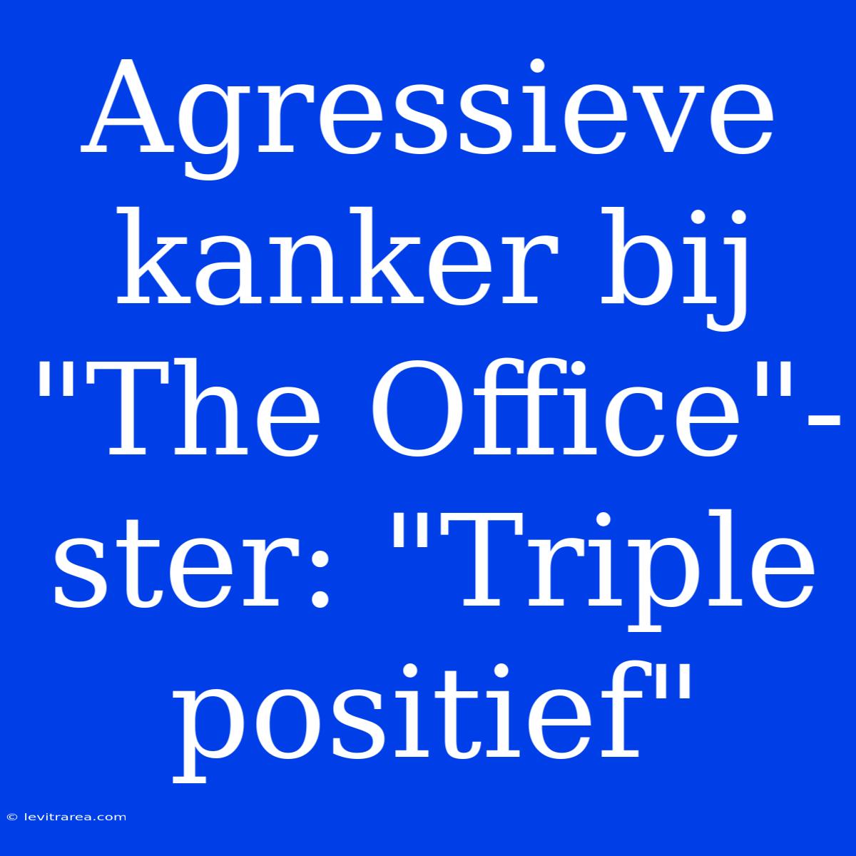 Agressieve Kanker Bij 