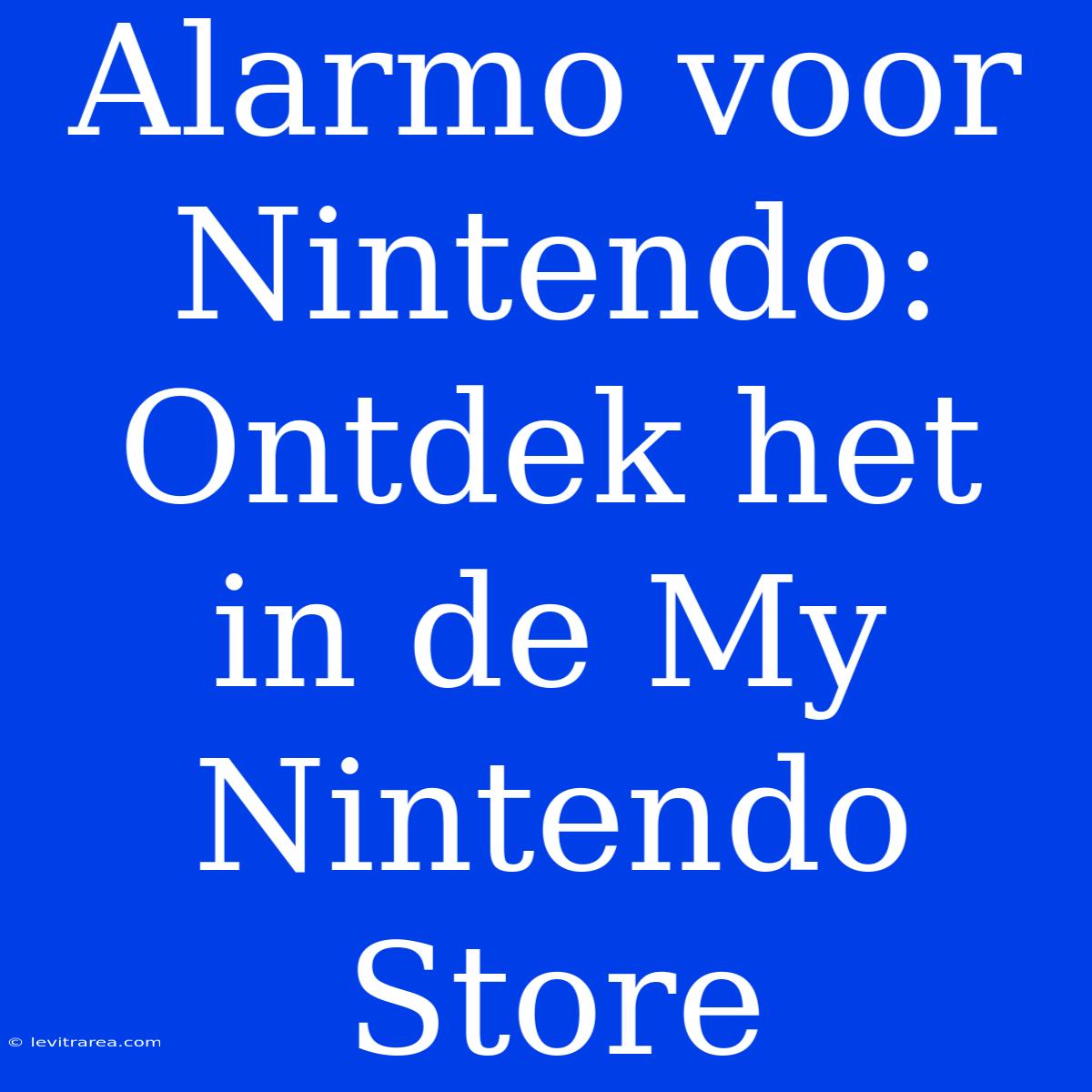 Alarmo Voor Nintendo: Ontdek Het In De My Nintendo Store