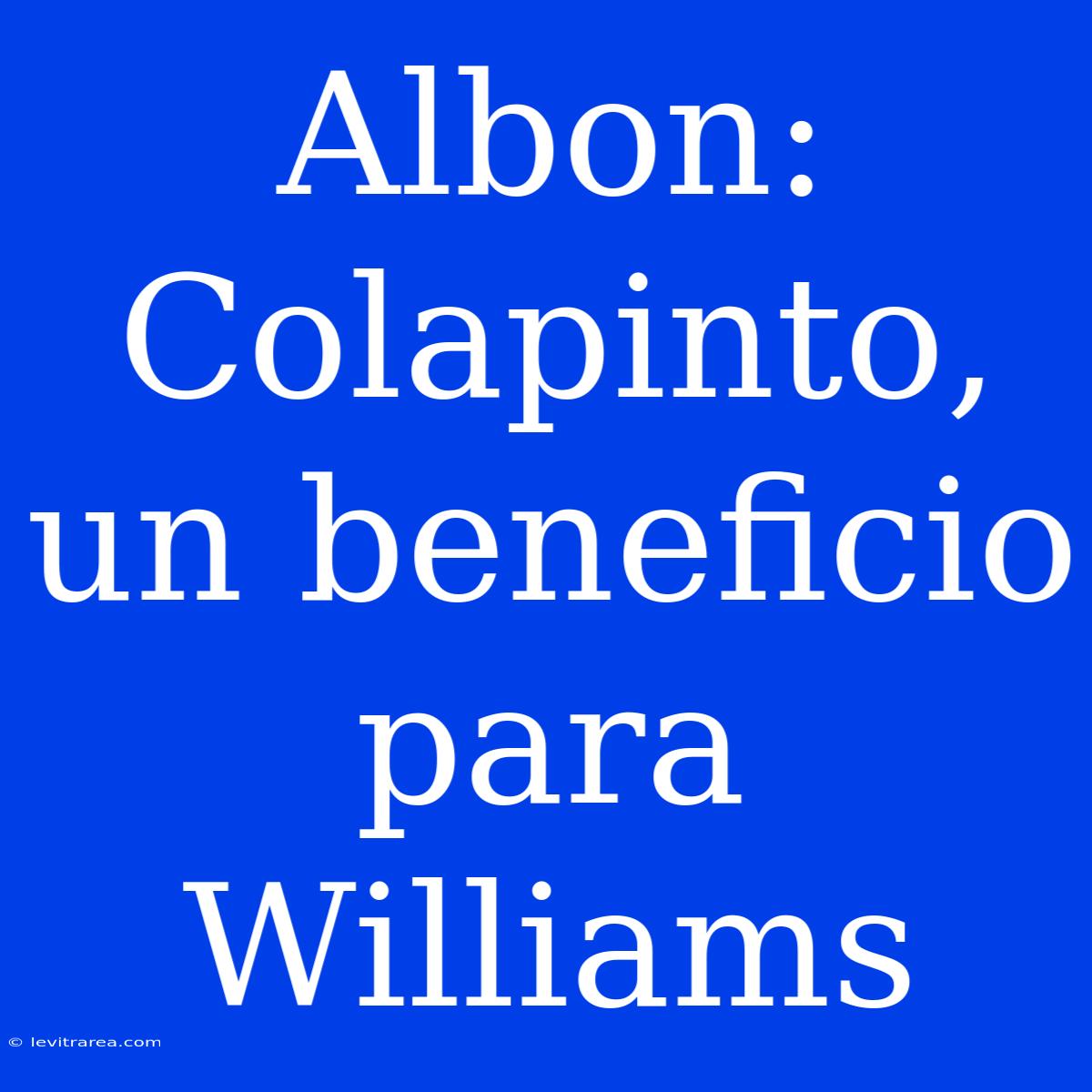 Albon: Colapinto, Un Beneficio Para Williams