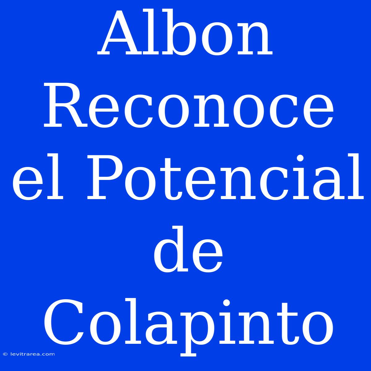 Albon Reconoce El Potencial De Colapinto