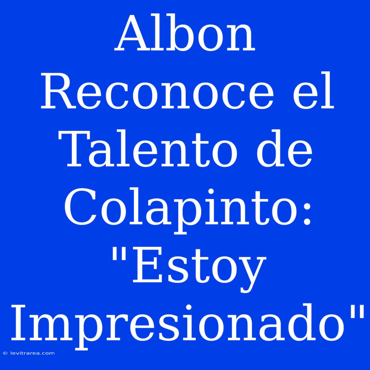 Albon Reconoce El Talento De Colapinto: 