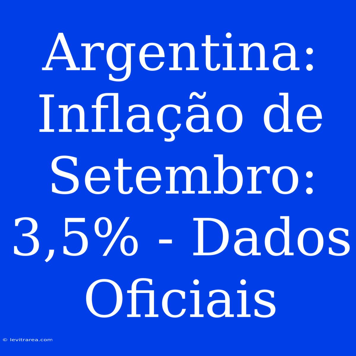 Argentina: Inflação De Setembro: 3,5% - Dados Oficiais