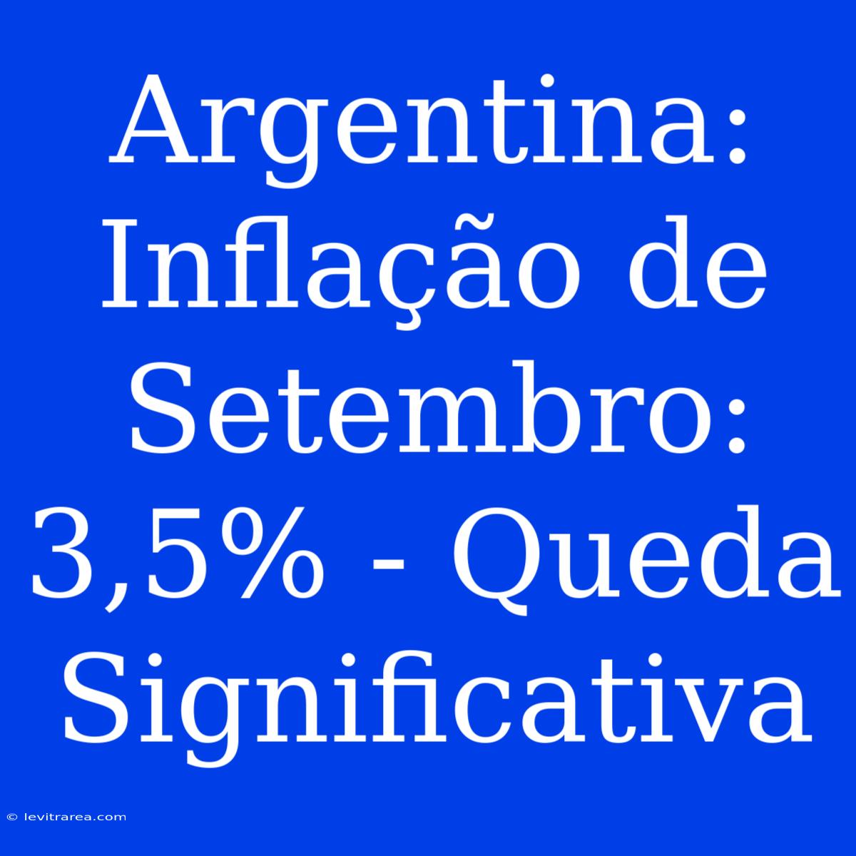 Argentina: Inflação De Setembro: 3,5% - Queda Significativa