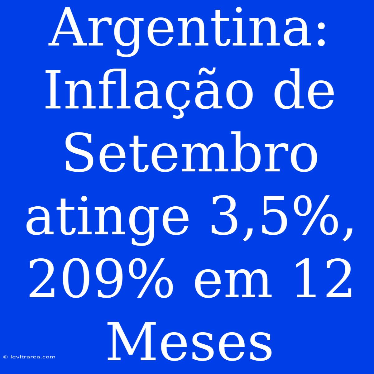 Argentina: Inflação De Setembro Atinge 3,5%, 209% Em 12 Meses