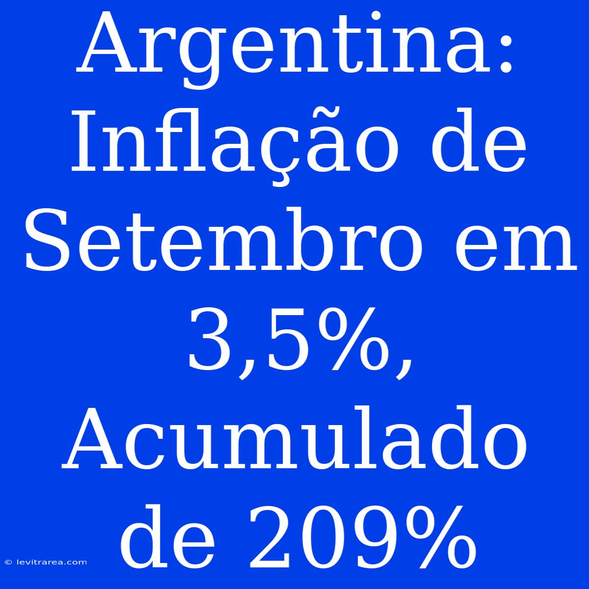 Argentina: Inflação De Setembro Em 3,5%, Acumulado De 209%