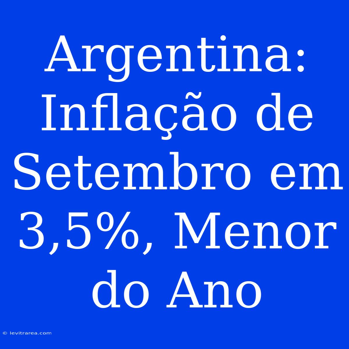 Argentina: Inflação De Setembro Em 3,5%, Menor Do Ano