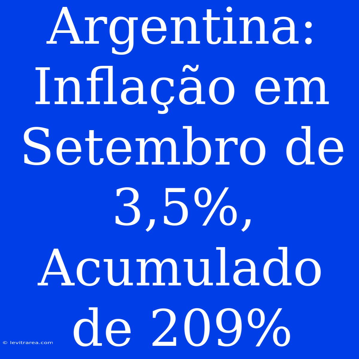 Argentina: Inflação Em Setembro De 3,5%, Acumulado De 209%