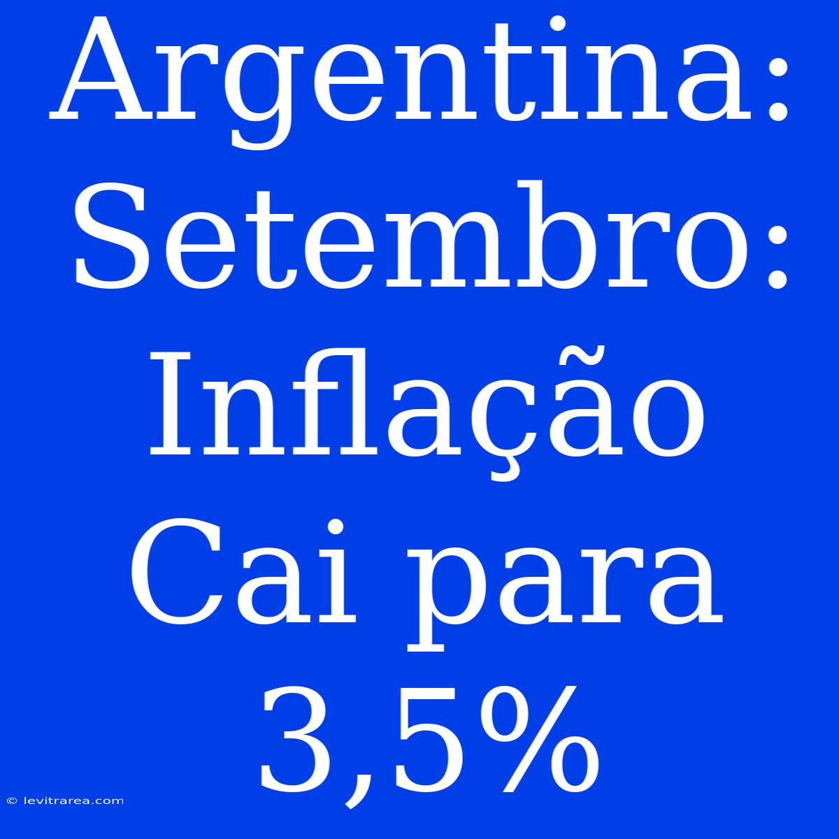 Argentina: Setembro: Inflação Cai Para 3,5% 