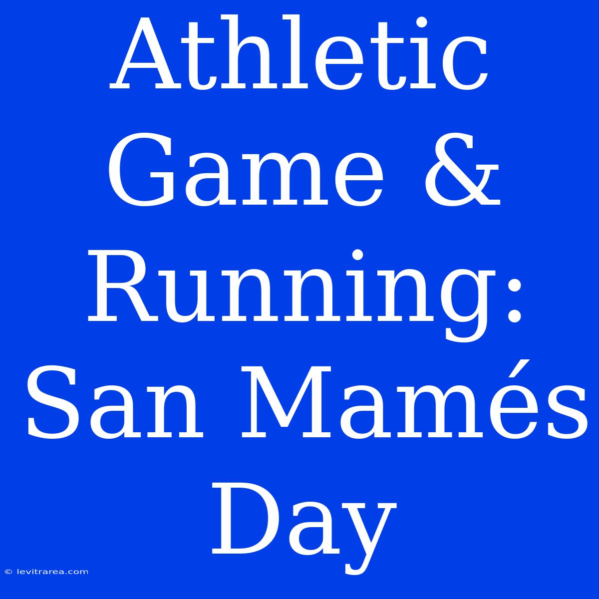 Athletic Game & Running: San Mamés Day