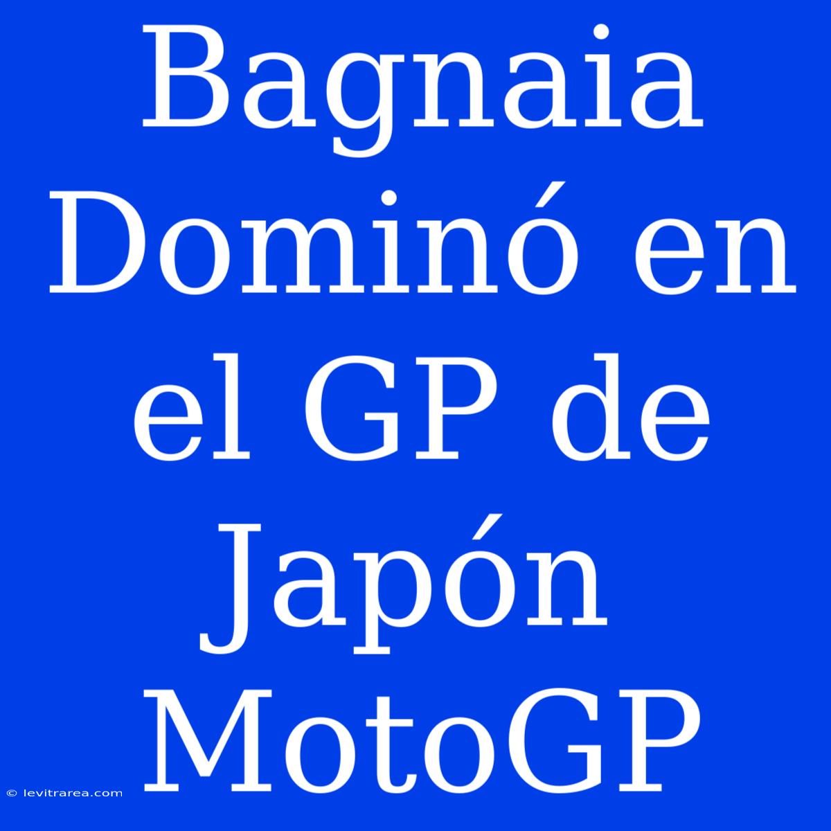 Bagnaia Dominó En El GP De Japón MotoGP