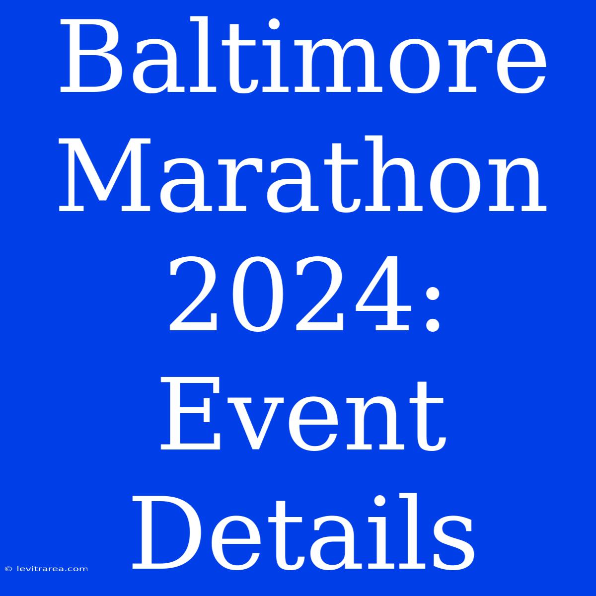 Baltimore Marathon 2024:  Event Details 