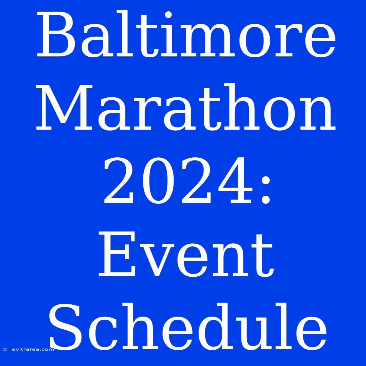 Baltimore Marathon 2024: Event Schedule 