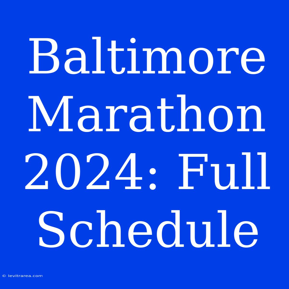 Baltimore Marathon 2024: Full Schedule