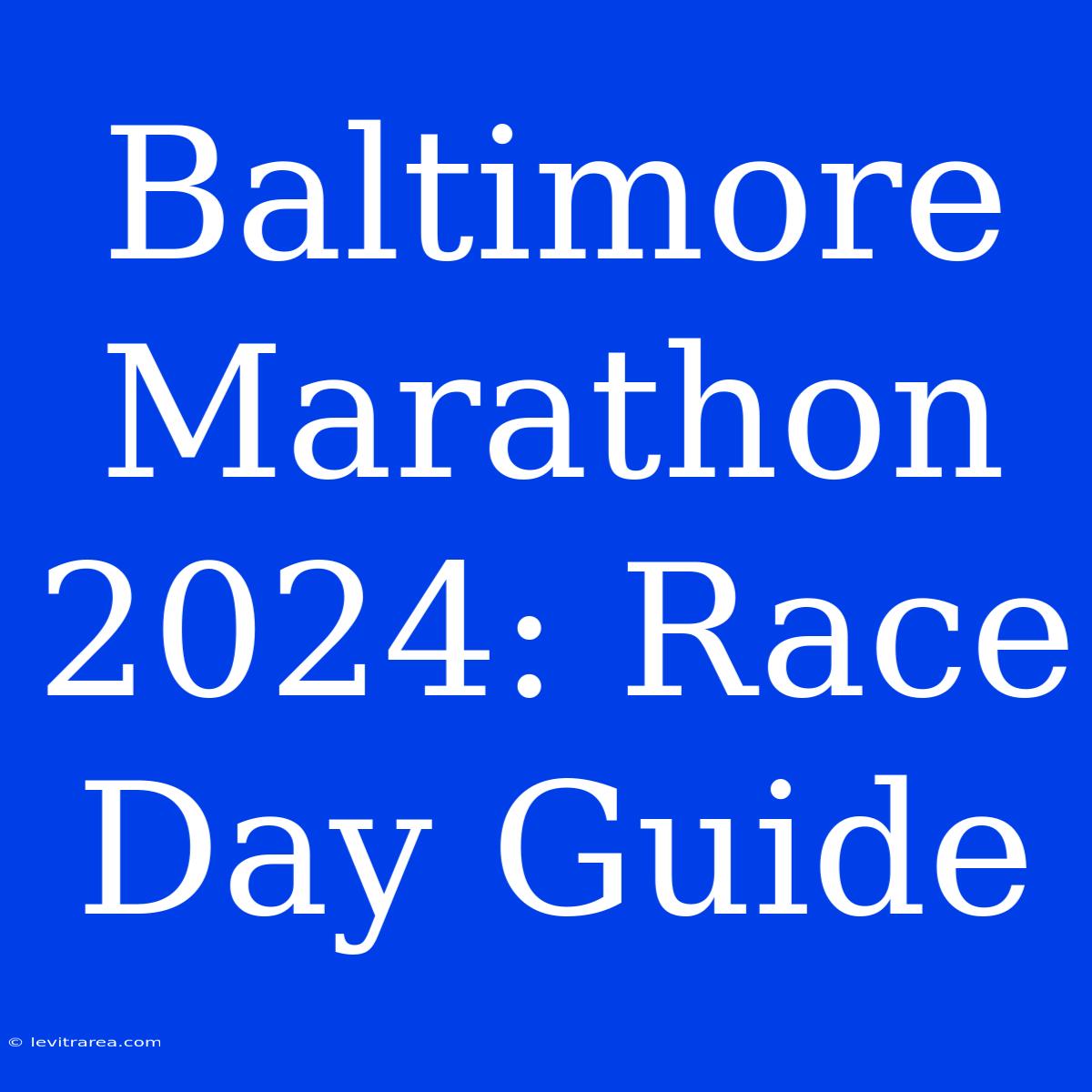 Baltimore Marathon 2024: Race Day Guide