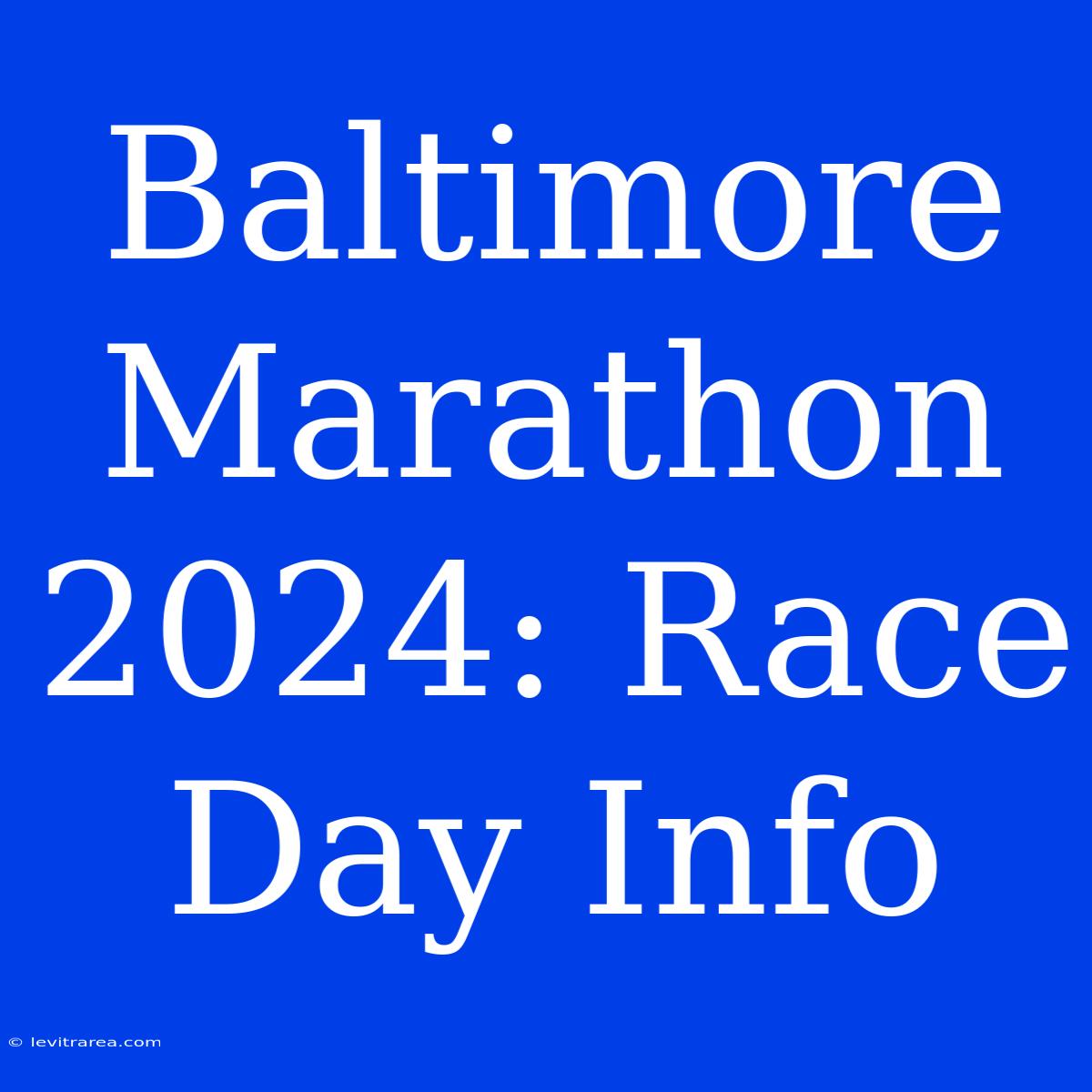 Baltimore Marathon 2024: Race Day Info