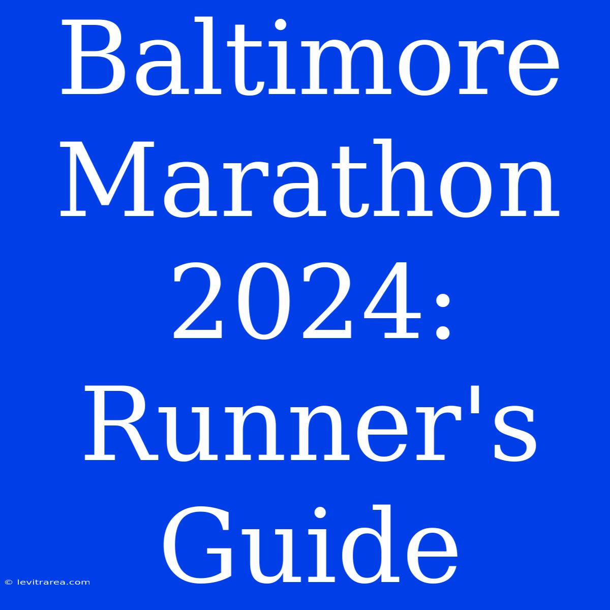 Baltimore Marathon 2024: Runner's Guide