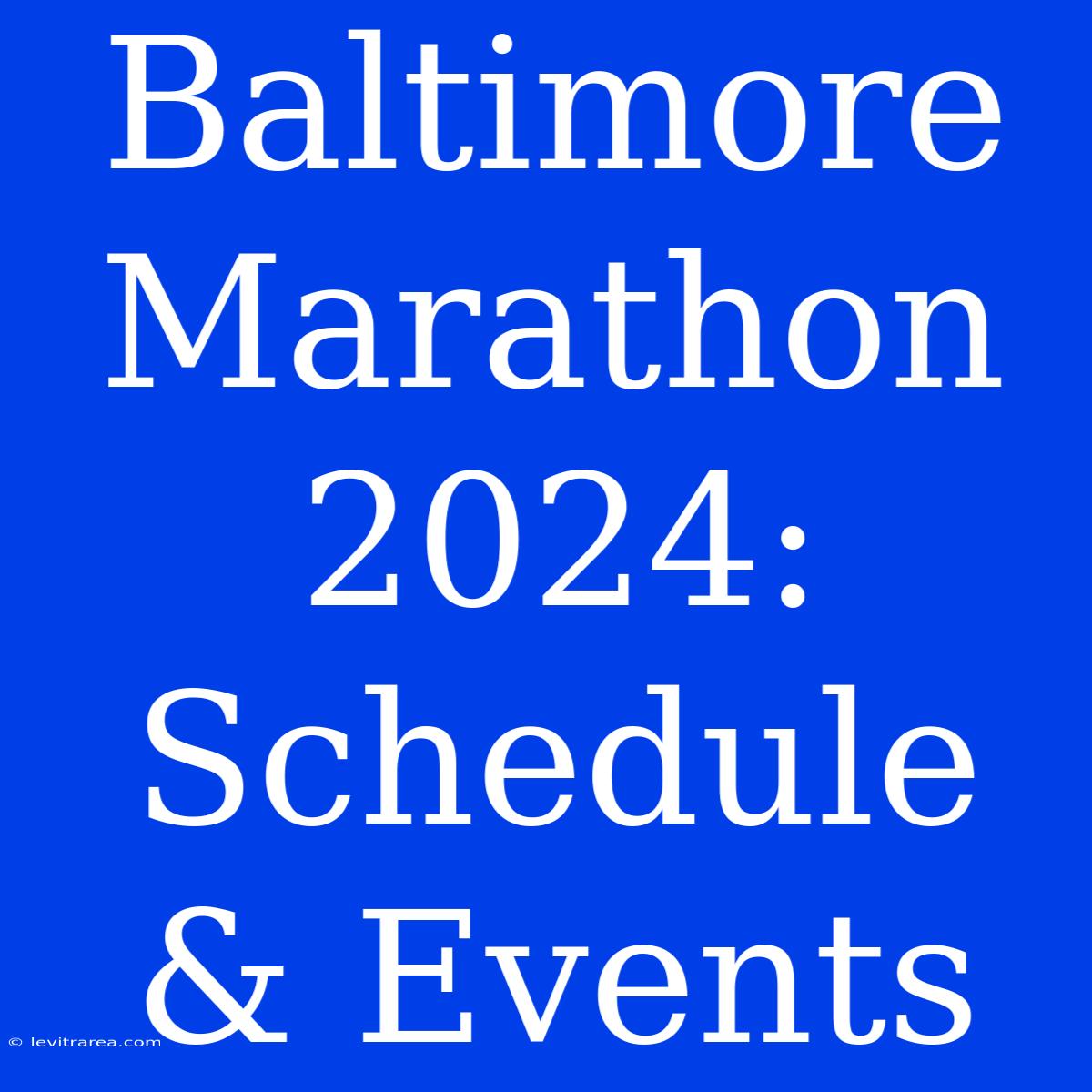 Baltimore Marathon 2024: Schedule & Events