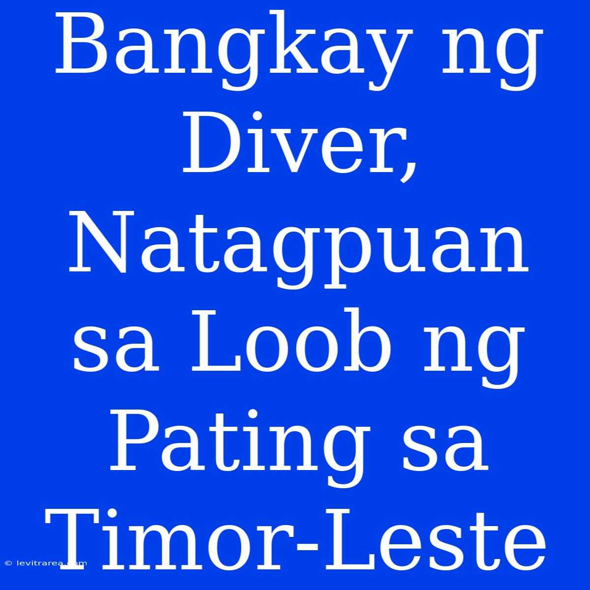 Bangkay Ng Diver, Natagpuan Sa Loob Ng Pating Sa Timor-Leste