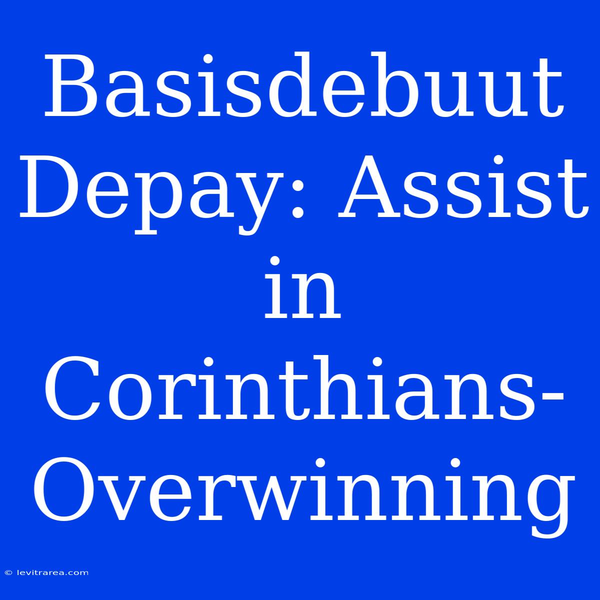 Basisdebuut Depay: Assist In Corinthians-Overwinning