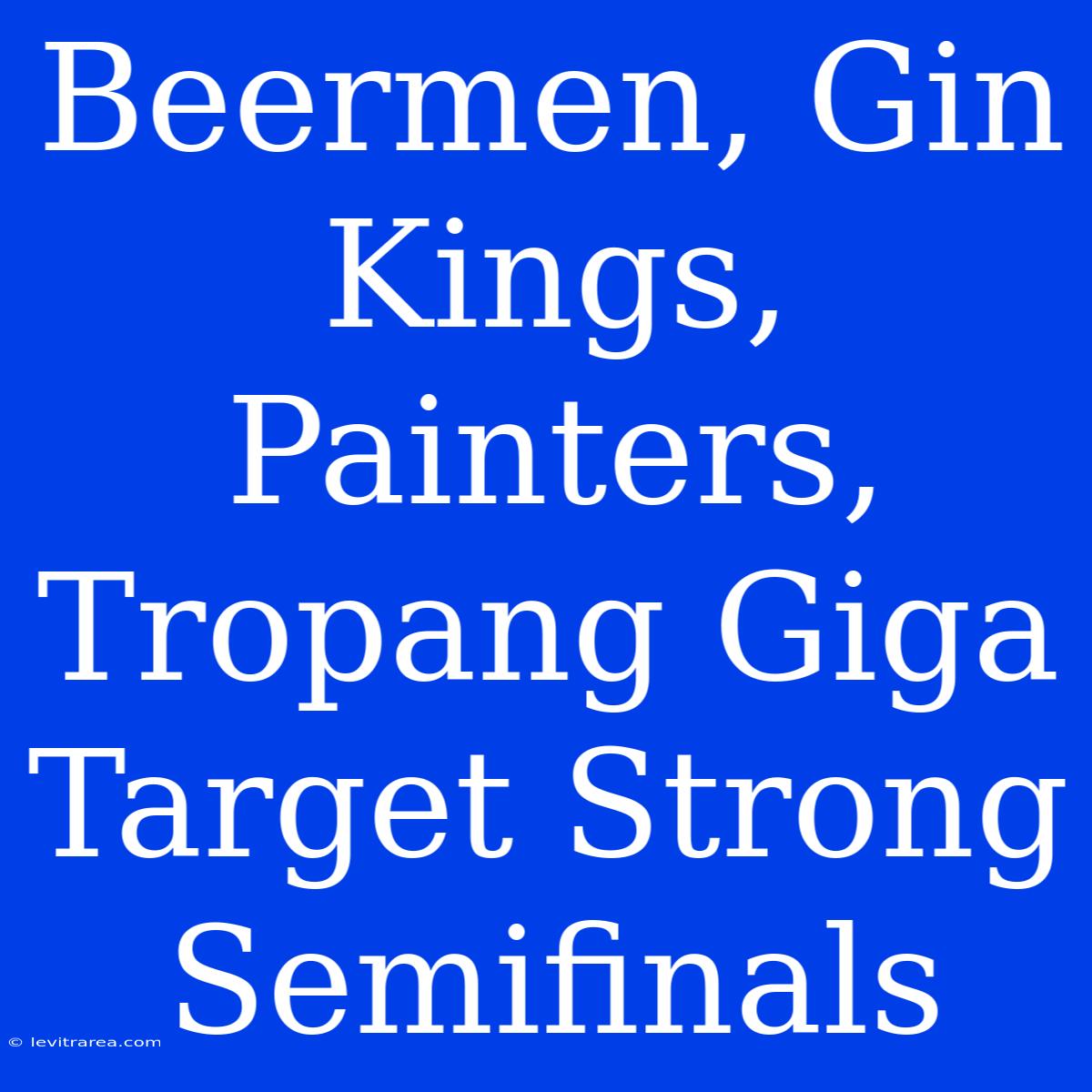 Beermen, Gin Kings, Painters, Tropang Giga Target Strong Semifinals