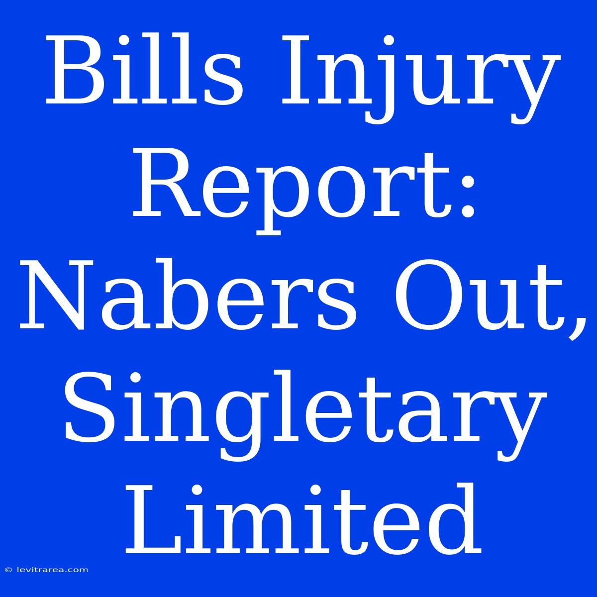 Bills Injury Report: Nabers Out, Singletary Limited