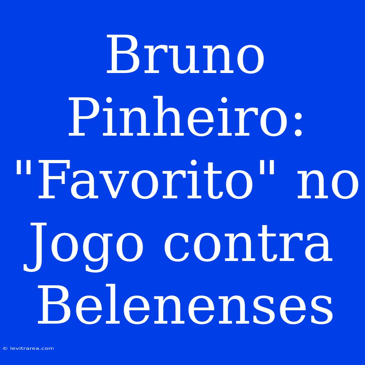 Bruno Pinheiro: 