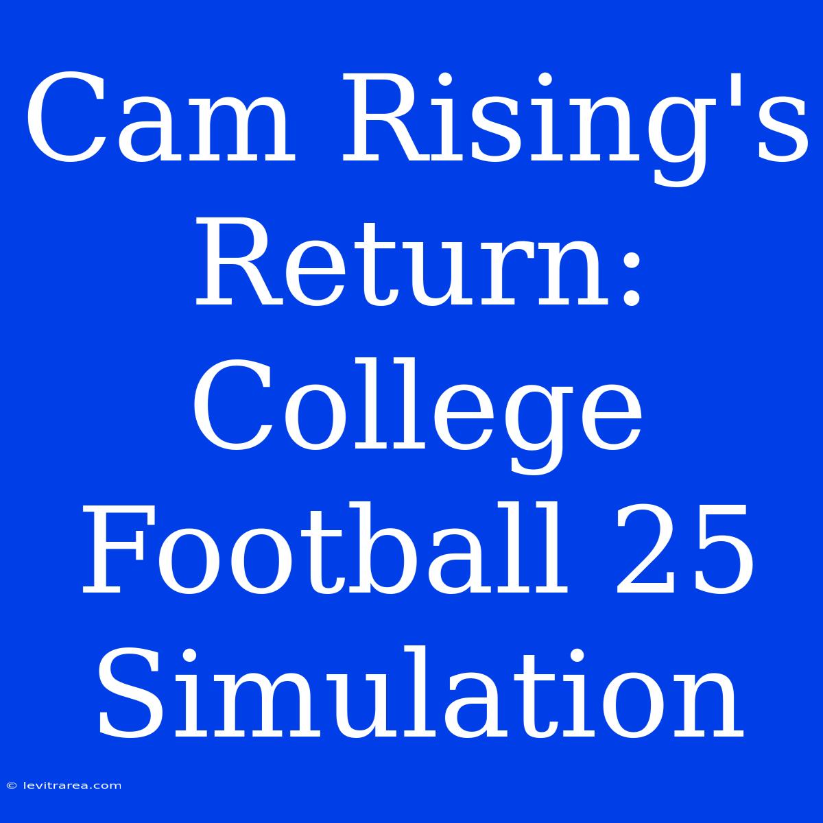 Cam Rising's Return: College Football 25 Simulation