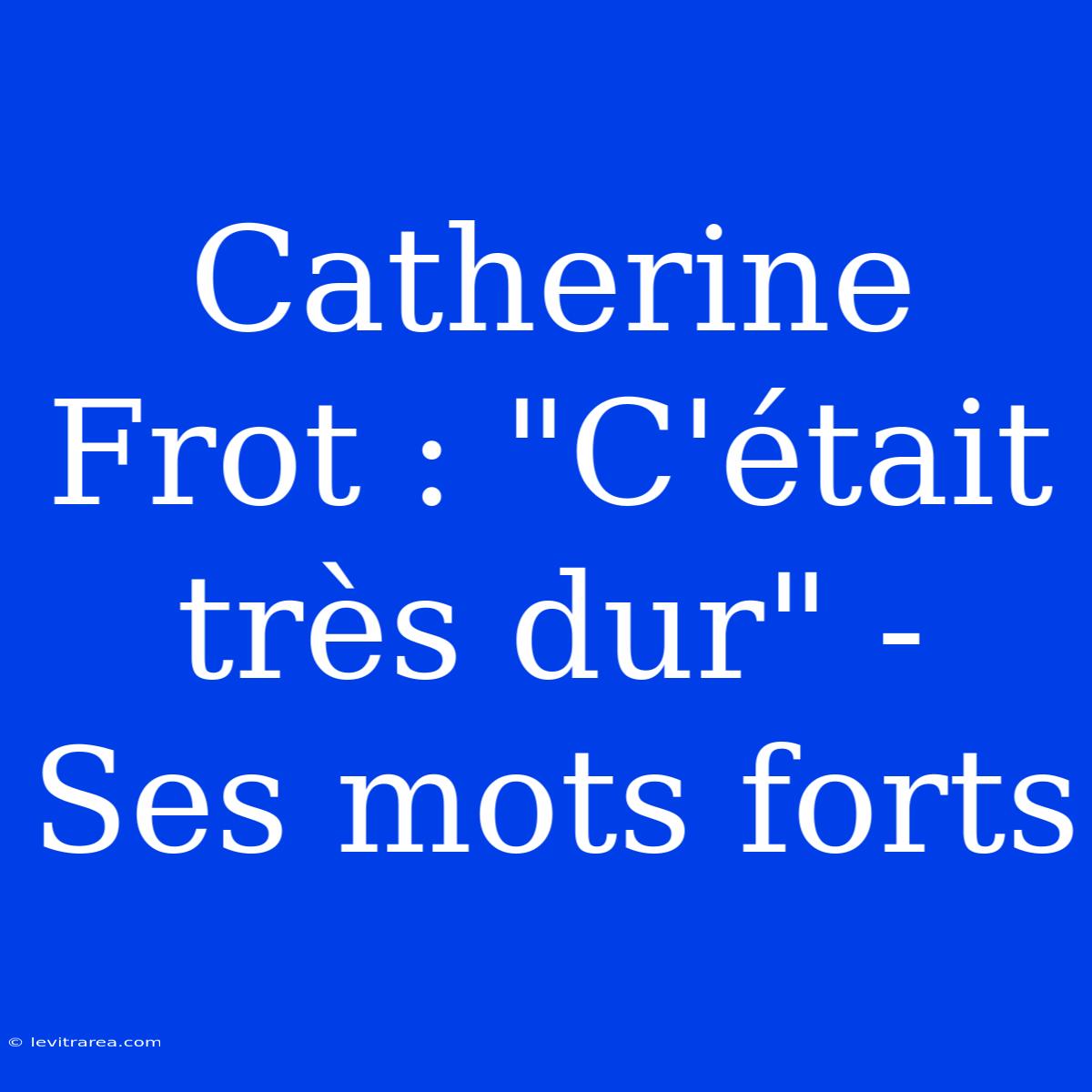 Catherine Frot : 