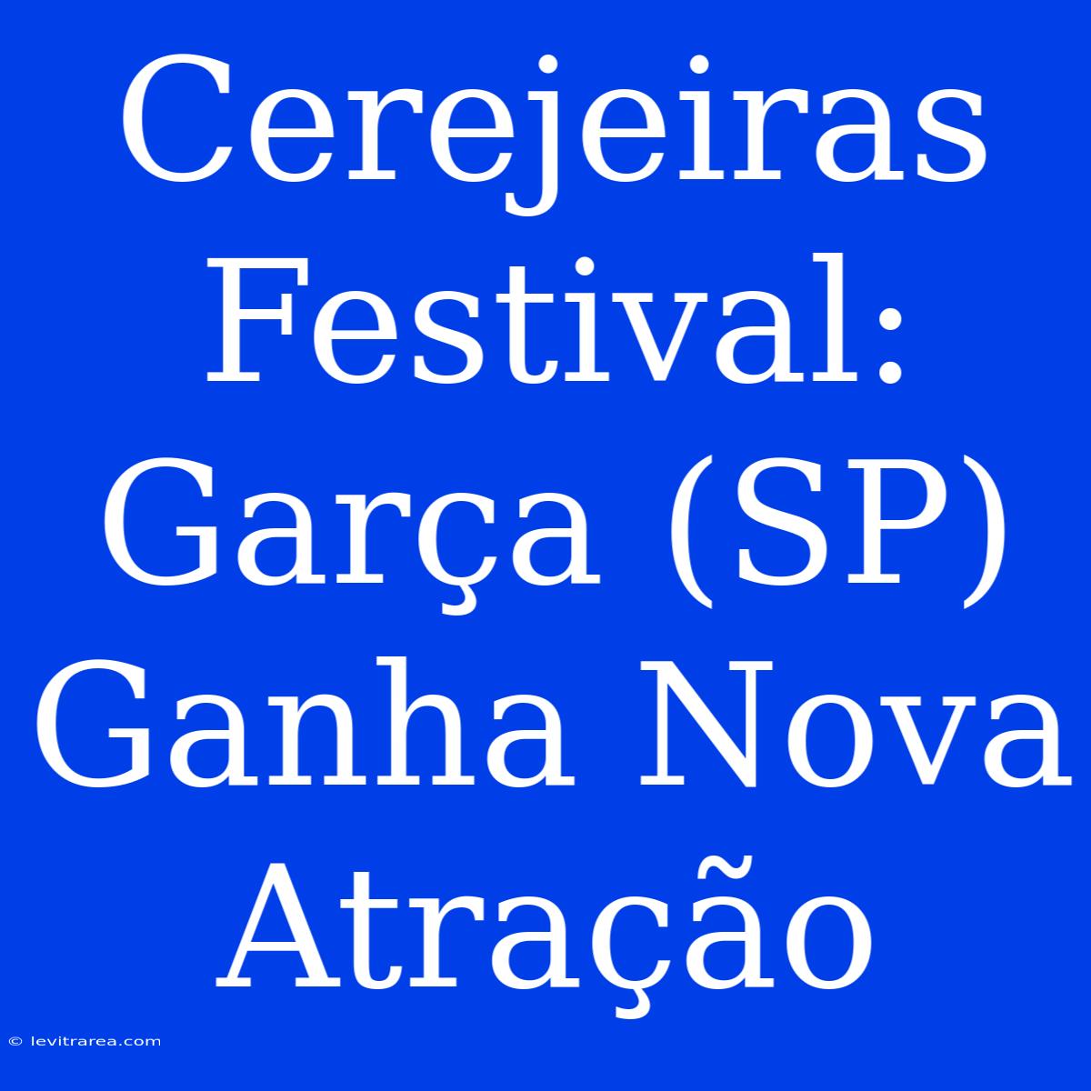 Cerejeiras Festival: Garça (SP) Ganha Nova Atração