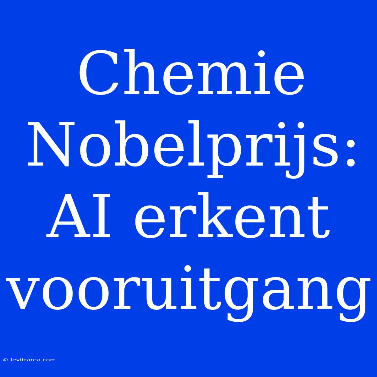 Chemie Nobelprijs: AI Erkent Vooruitgang