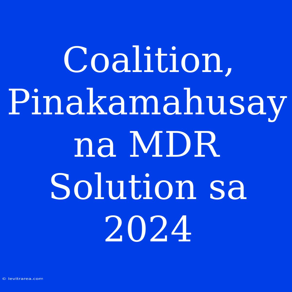 Coalition, Pinakamahusay Na MDR Solution Sa 2024