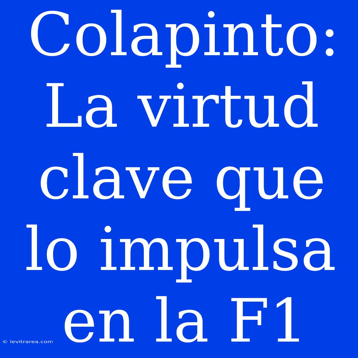 Colapinto: La Virtud Clave Que Lo Impulsa En La F1