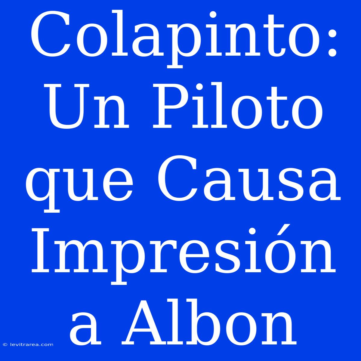 Colapinto: Un Piloto Que Causa Impresión A Albon 