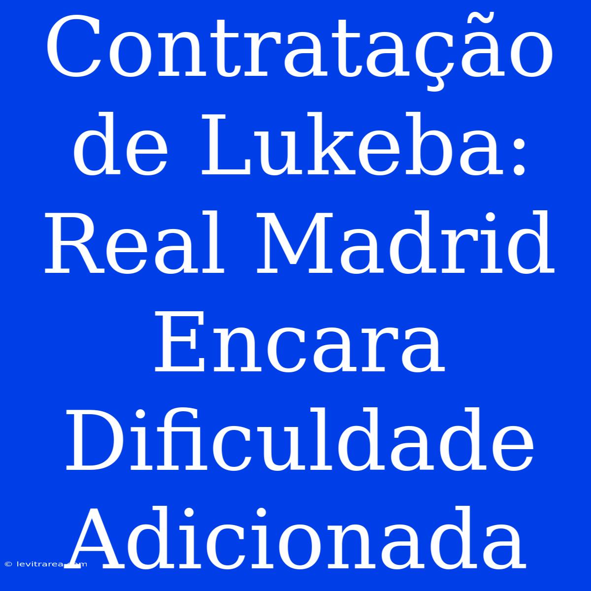 Contratação De Lukeba: Real Madrid Encara Dificuldade Adicionada