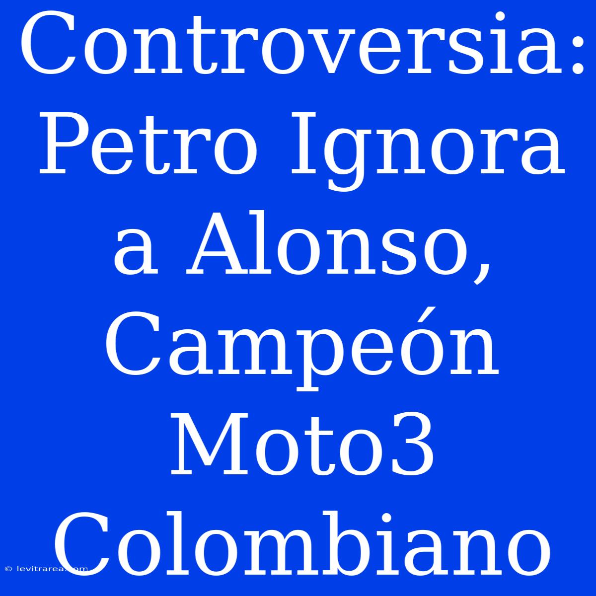 Controversia: Petro Ignora A Alonso, Campeón Moto3 Colombiano