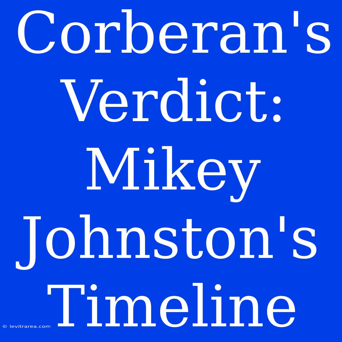 Corberan's Verdict: Mikey Johnston's Timeline