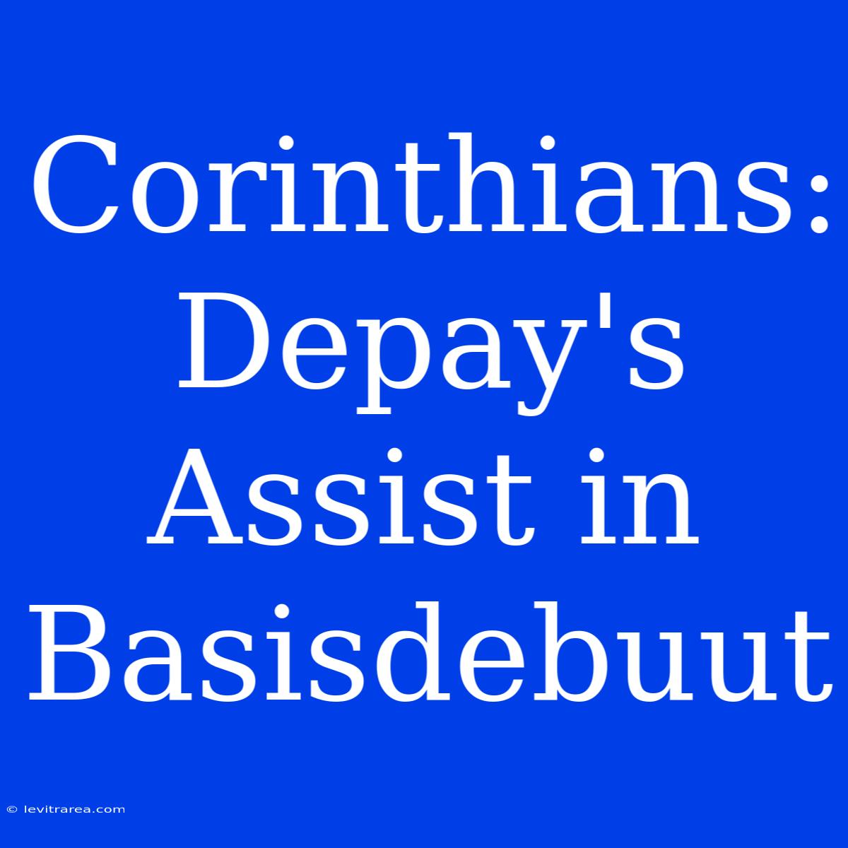 Corinthians: Depay's Assist In Basisdebuut