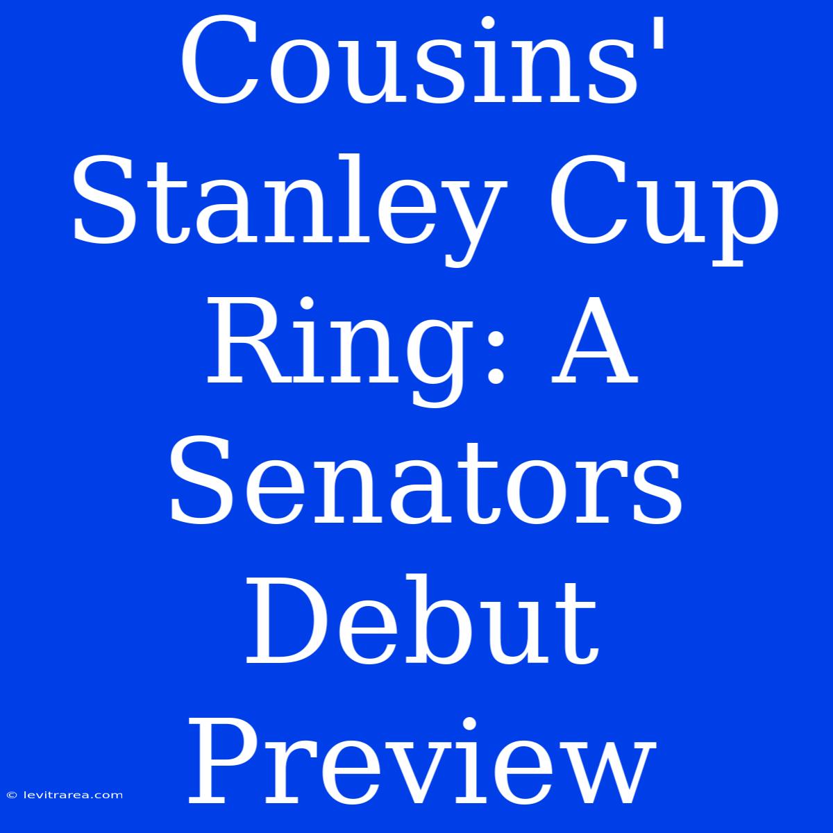 Cousins' Stanley Cup Ring: A Senators Debut Preview