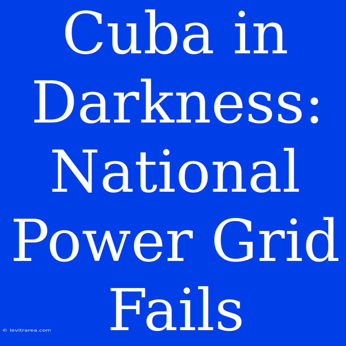 Cuba In Darkness: National Power Grid Fails