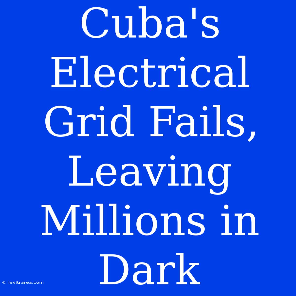 Cuba's Electrical Grid Fails, Leaving Millions In Dark