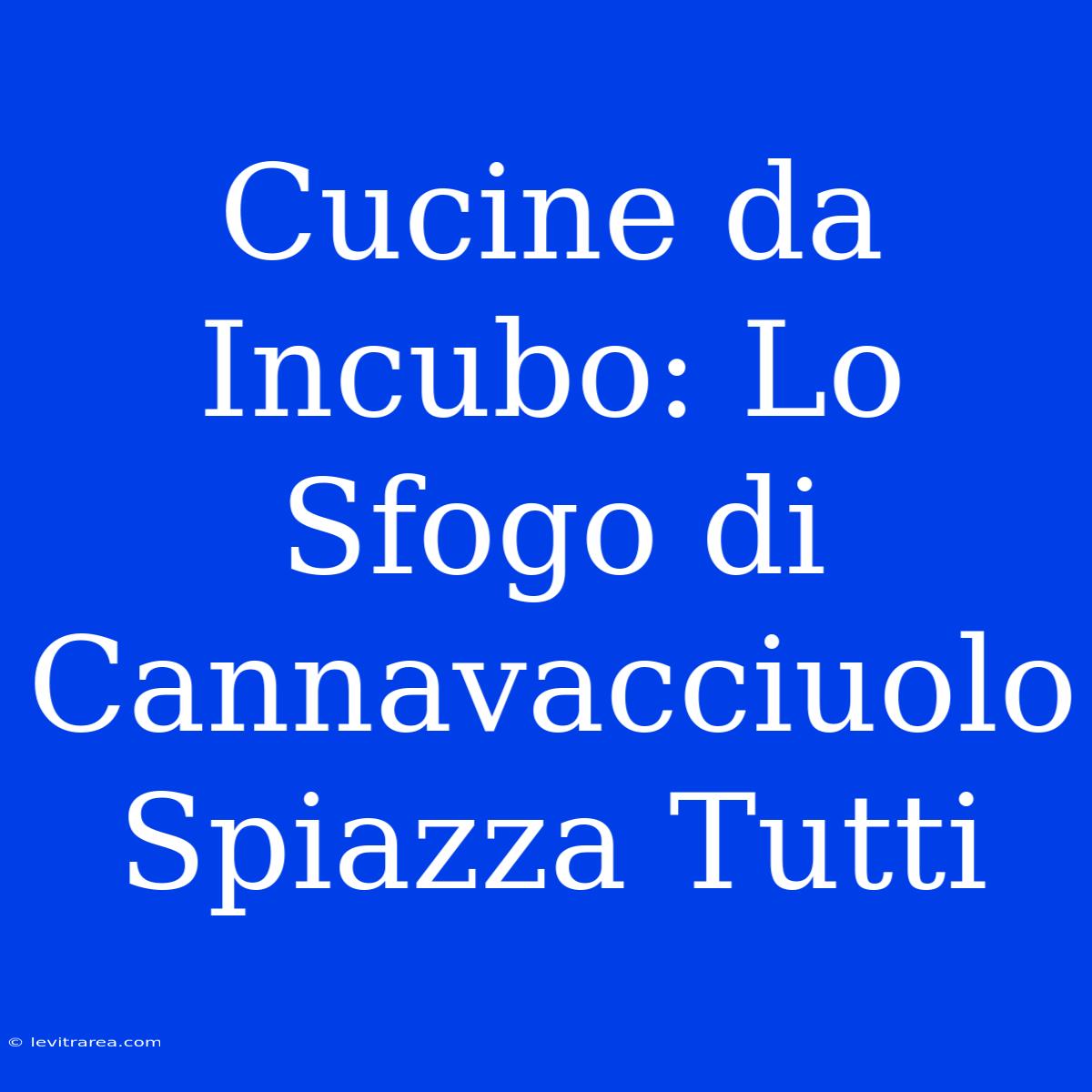 Cucine Da Incubo: Lo Sfogo Di Cannavacciuolo Spiazza Tutti