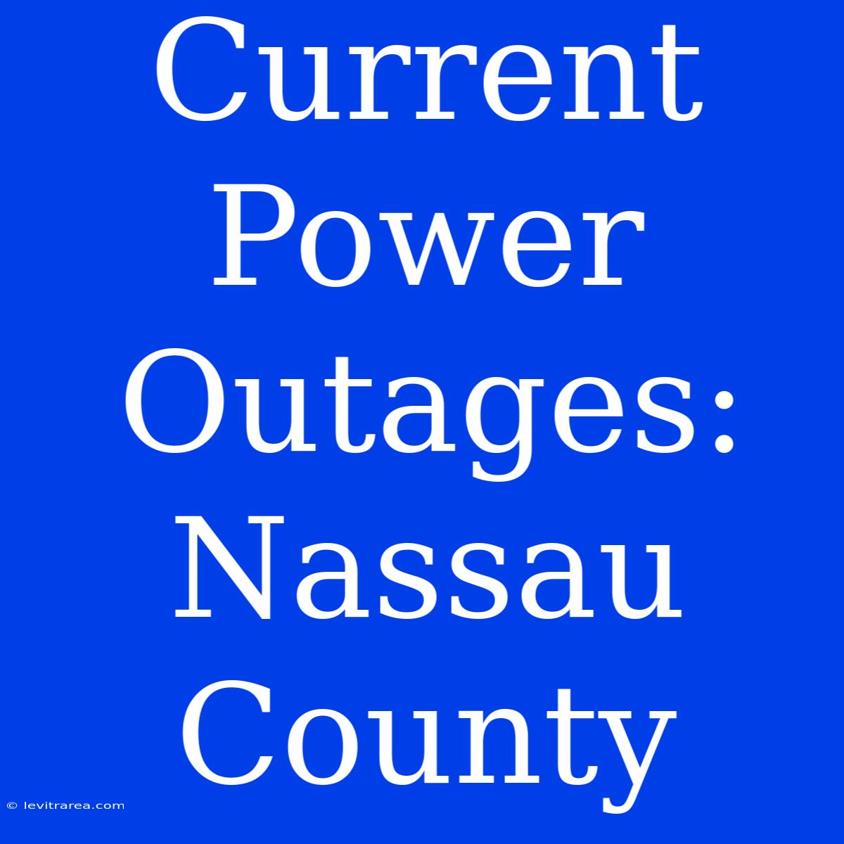 Current Power Outages: Nassau County