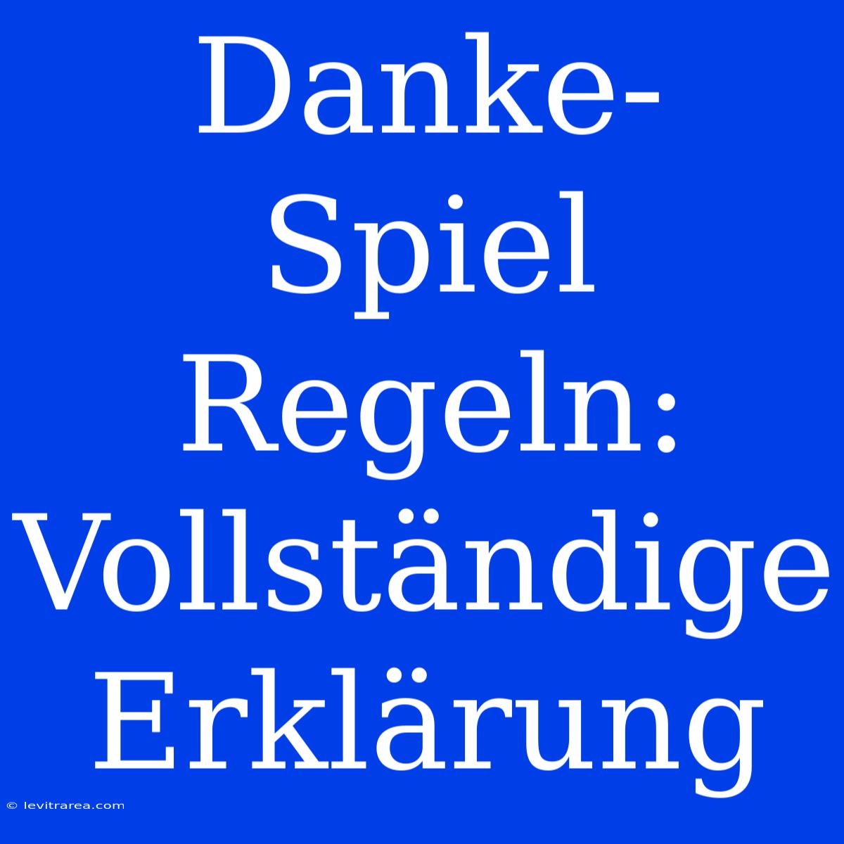 Danke-Spiel Regeln: Vollständige Erklärung