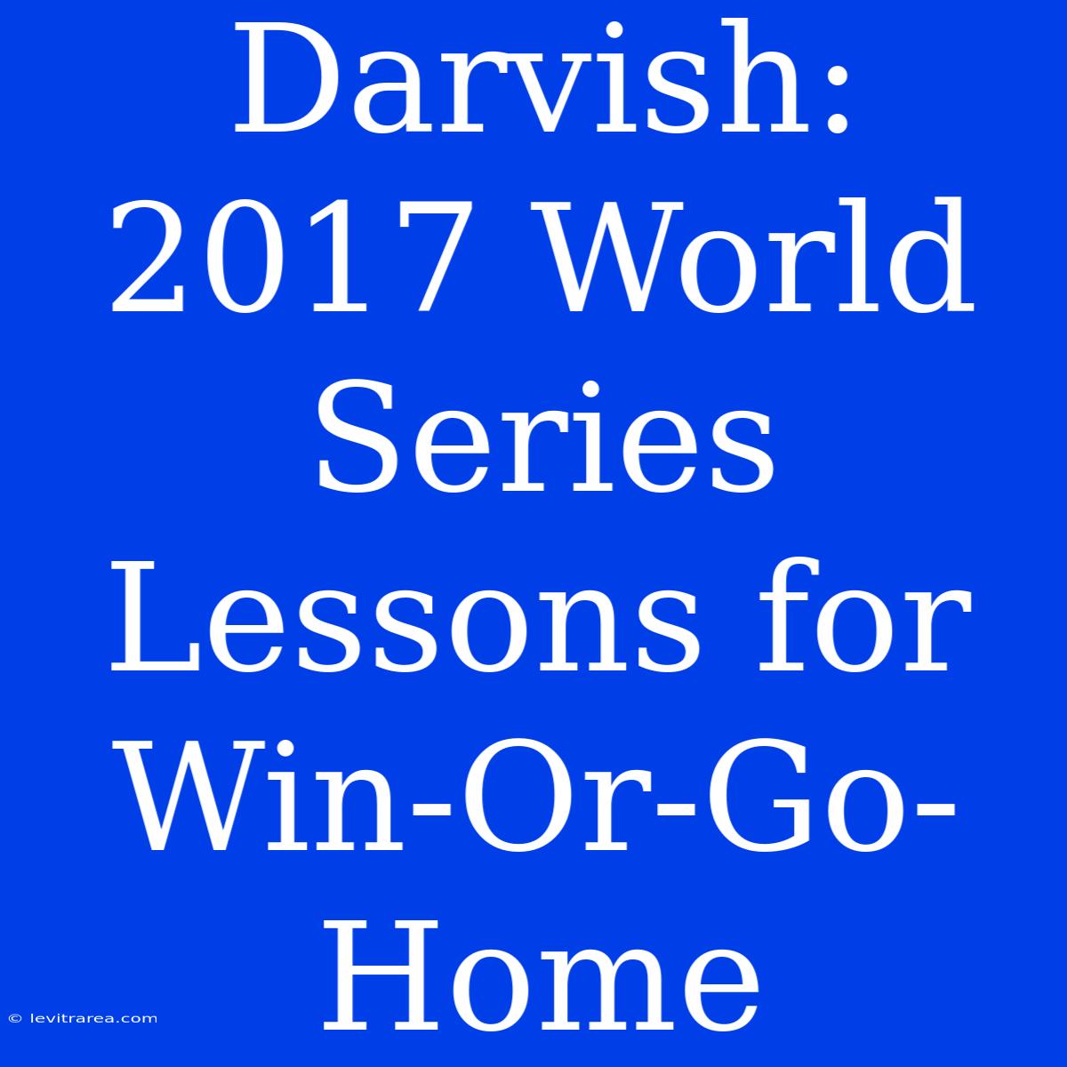 Darvish: 2017 World Series Lessons For Win-Or-Go-Home