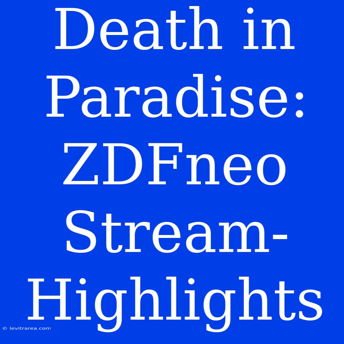 Death In Paradise: ZDFneo Stream-Highlights 