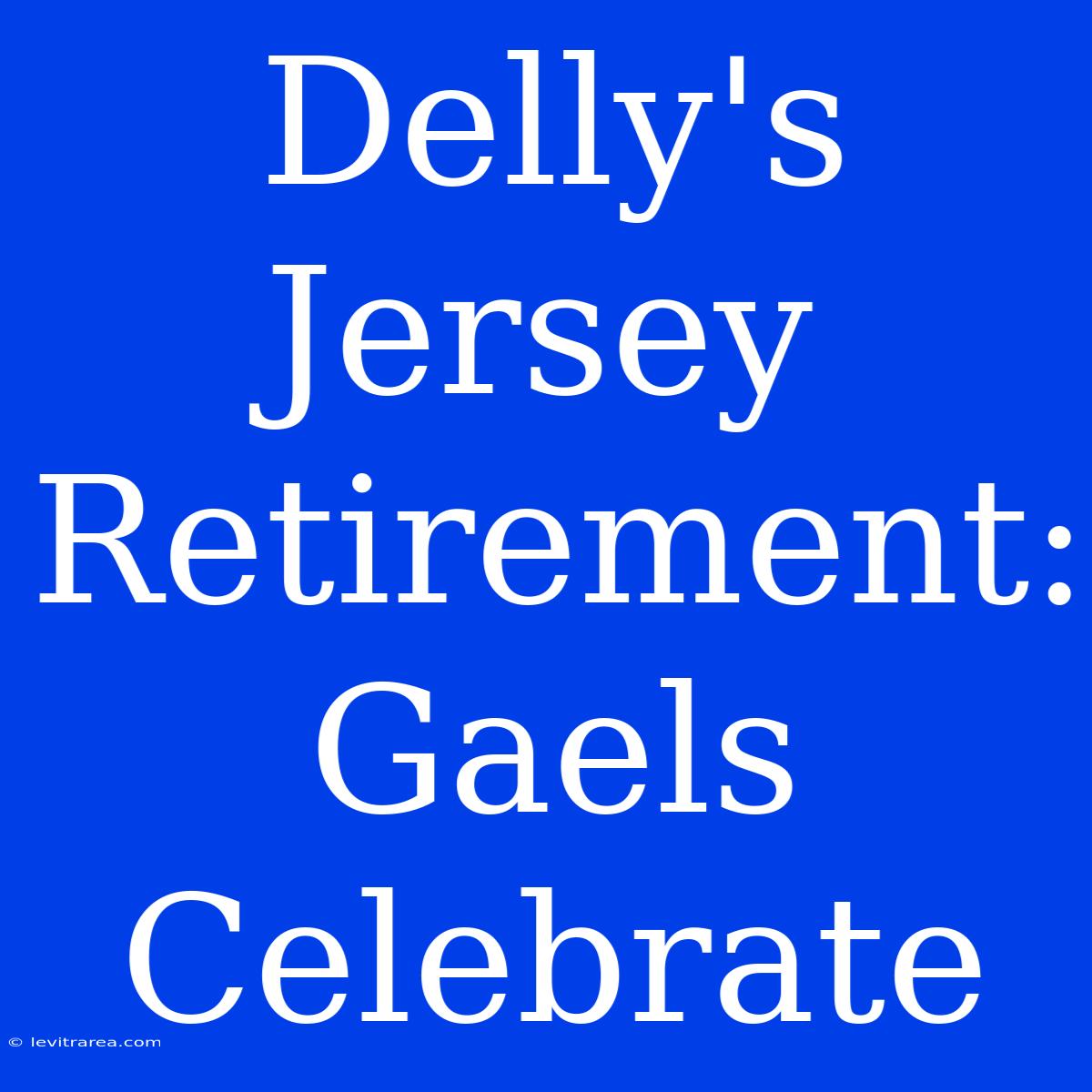 Delly's Jersey Retirement: Gaels Celebrate 