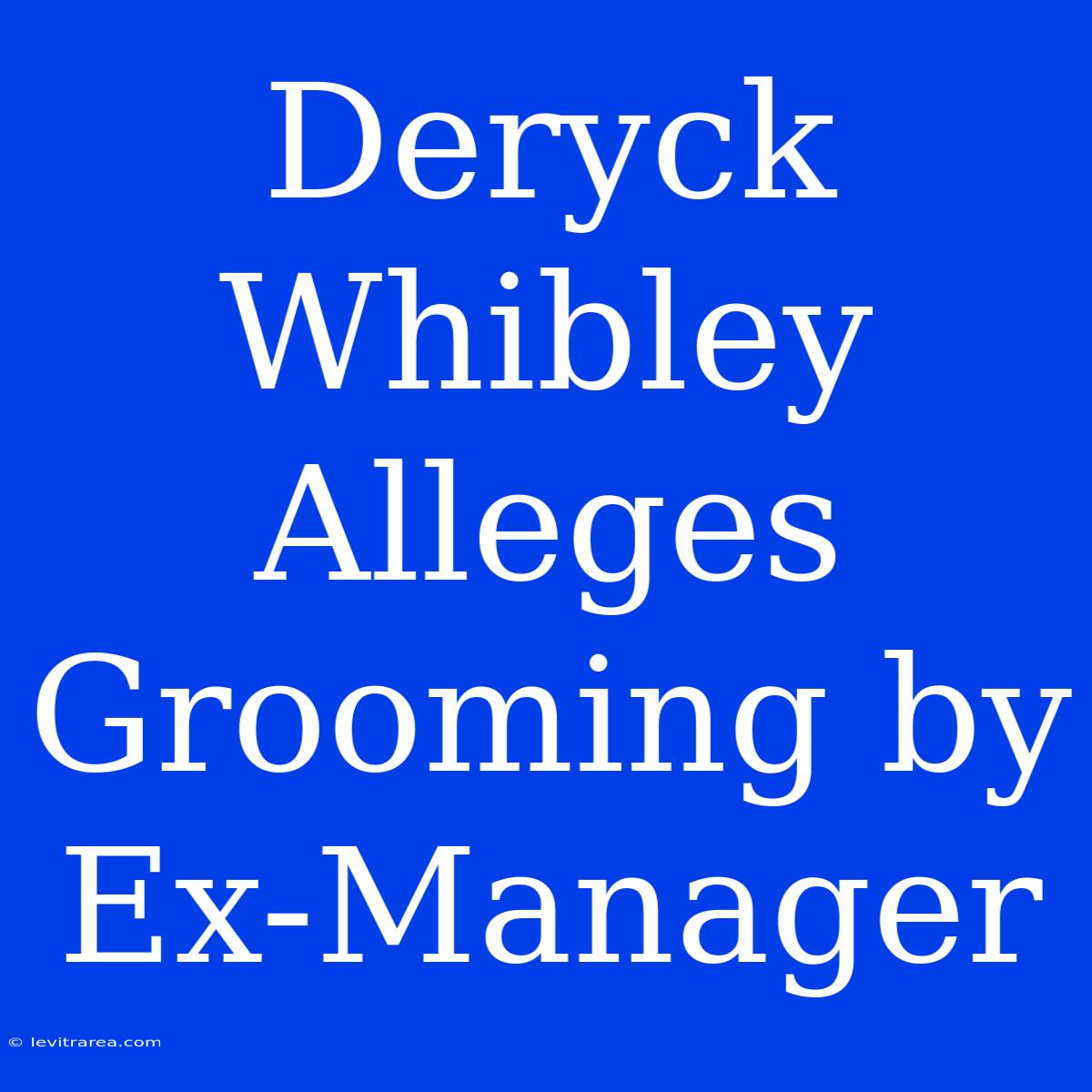 Deryck Whibley Alleges Grooming By Ex-Manager