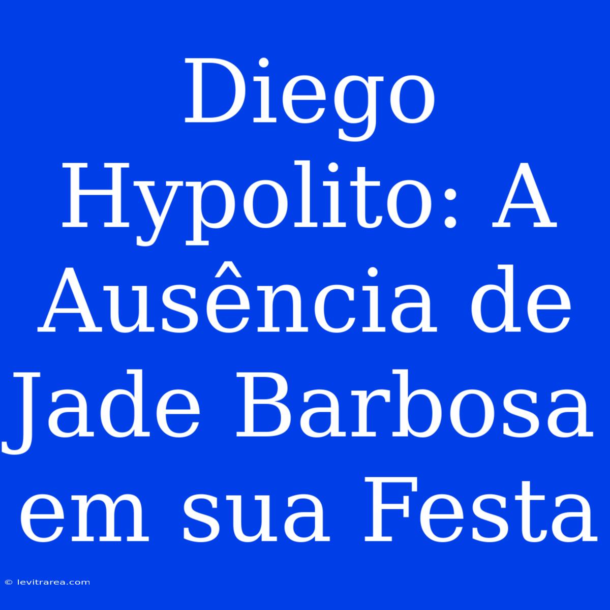 Diego Hypolito: A Ausência De Jade Barbosa Em Sua Festa