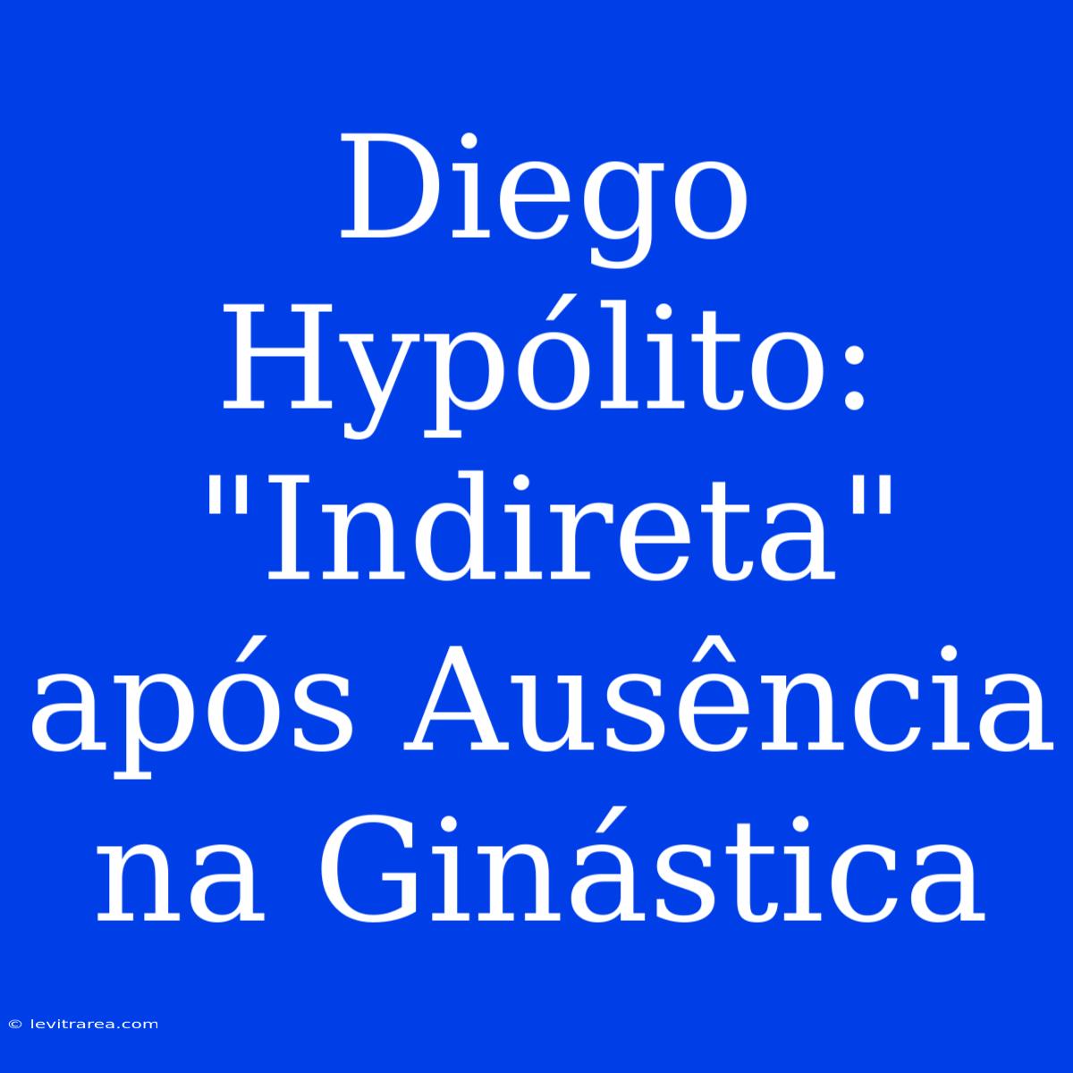 Diego Hypólito: 